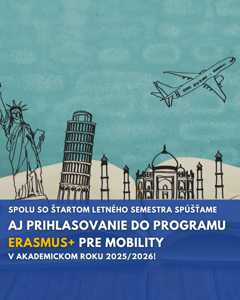 Spolu so štartom letného semestra spúšťame aj prihlasovanie do programu Erasmus+ pre mobility v akademickom roku 2025/2026!